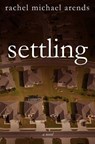 Settling - ARENDS,  Rachel Michael - 9781626818279
