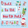 Race to the North Pole - Megan Roth - 9781626867703
