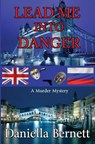 Lead Me into Danger - Daniella Bernett - 9781626943711