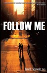Follow Me - David E Schroeder Ed D - 9781626978614