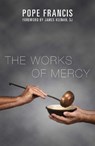 The Works of Mercy - Pope Francis - 9781626982369
