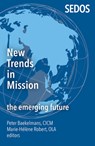 New Trends in Mission - BAEKELMANS,  Peter ; Marie-Helene - 9781626984516