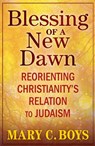 Blessing of a New Dawn - Mary Boys - 9781626986213