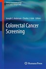 Colorectal Cancer Screening - MD,  Joseph Anderson ; MD, Charles Kahi - 9781627038775