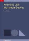 Kinematic Labs with Mobile Devices - KINSER,  Jason M. - 9781627056274