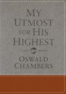 My Utmost for His Highest: Classic Language Gift Edition (a Daily Devotional with 366 Bible-Based Readings) - Oswald Chambers - 9781627078801