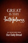 Great Is Thy Faithfulness - Our Daily Bread - 9781627079068