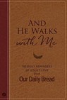 AND HE WALKS WITH ME - Our Daily Bread Ministries - 9781627079549