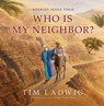 Stories Jesus Told: Who Is My Neighbor? - Tim Ladwig - 9781627079662