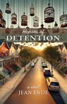 Houses of Detention - Jean Ende - 9781627205580