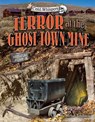 Terror at the Ghost Town Mine - TEITELBAUM,  Michael - 9781627248112