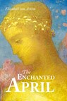 The Enchanted April - Elizabeth Von Arnim - 9781627300568