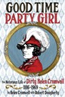 Good Time Party Girl - Helen Cromwell - 9781627310789