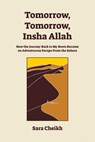 Tomorrow, Tomorrow, Insha Allah - Sara Cheikh - 9781627311397