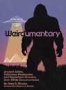 Weirdumentary - Gary D Rhodes - 9781627311571