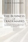 The Business of Trademarks - Carol Chadirjian - 9781627341929