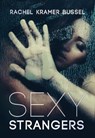 Sexy Strangers - KRAMER BUSSEL,  Rachel - 9781627783293