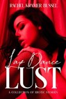 Lap Dance Lust - Rachel Kramer Bussel - 9781627783354