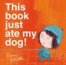 This book just ate my dog! - Richard Byrne - 9781627790710