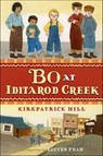 Bo at Iditarod Creek - Kirkpatrick Hill - 9781627792530