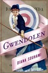 Gwendolen - Diana Souhami - 9781627793414