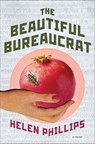 The Beautiful Bureaucrat - Helen Phillips - 9781627793773