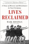 Lives Reclaimed - Mark Roseman - 9781627797863