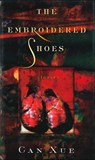 The Embroidered Shoes - Can Xue - 9781627798457