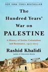The Hundred Years' War on Palestine - Rashid Khalidi - 9781627798556