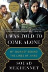 I Was Told to Come Alone - Souad Mekhennet - 9781627798969