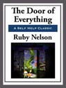 The Door of Everything - Ruby Nelson - 9781627930253