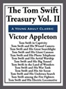 The Tom Swift Treasury Volume II - Victor Appleton - 9781627931717