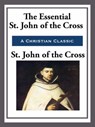 The Essential St. John of the Cross - St. John of the Cross - 9781627932097
