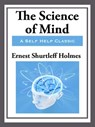 Science of the Mind - Ernest Shurtleff Holmes - 9781627932165
