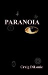 Paranoia (Start Publishing) - Craig DiLouie - 9781627934305