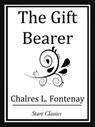 The Gift Bearer - Charles L. Fontenay - 9781627935296