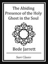 The Abiding Presence of the Holy Ghos - Bede Jarrett - 9781627935517