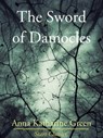The Sword of Damocles - Anna Katharine Green - 9781627937115