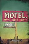 Motel. Pool. - Kim Fielding - 9781627988797