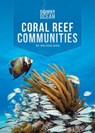 Coral Reef Communities - Melissa Gish - 9781628325508