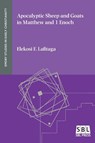 Apocalyptic Sheep and Goats in Matthew and 1 Enoch - Elekosi F Lafitaga - 9781628373073