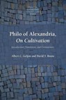 Philo of Alexandria, On Cultivation - Albert C. Geljon ; David T. Runia - 9781628373707