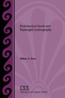 Postclassical Greek and Septuagint Lexicography - William a Ross - 9781628374209
