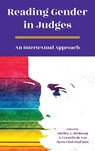 Reading Gender in Judges - Shelley L Birdsong ; J Cornelis De Vos ; Hyun Chul Paul Kim - 9781628374698