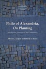 Philo of Alexandria, On Planting - Albert C. Geljon ; David T. Runia - 9781628376234