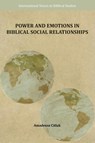 Power and Emotions in Biblical Social Relationships - Amadeusz Citlak - 9781628376616