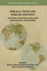 Biblical Texts and African Contexts - Beth E. Elness-Hanson ; Knut Holter ; Helen Nambalirwa Nkabala - 9781628378412