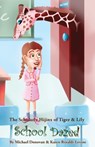 The Scholarly Hijinx of Tiger & Lily School Dazed - Michael Donovan ; Karen Rinaldi-Levine - 9781628384130