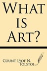 What Is Art - Lyof N. Tolstoi - 9781628450460