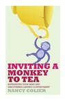 Inviting a Monkey to Tea - Nancy Colier - 9781628480511